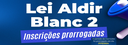 Lei Aldir Blanc 2 - inscrições prorrogadas Lei Aldir Blanc 2 - inscrições prorrogadas