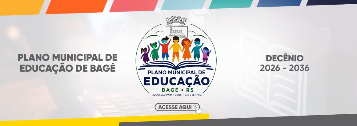 Plano Municipal de Educação de Bagé - Decênio 2026 - 2036