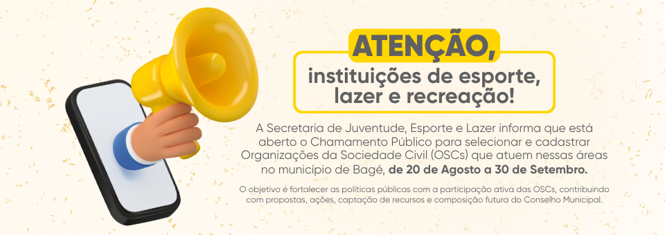 Chamamento Público com o objetivo de cadastrar Organizações da Sociedade Civil (OSCs)