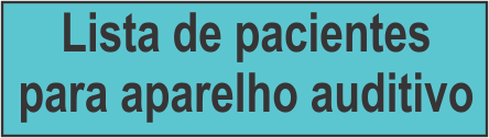 Lista de pacientes para aparelho auditivo