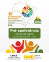 Segunda etapa das Pré-Conferências da Assistência Social acontece nesta quinta-feira no CRAS DAMÉ Segunda etapa das Pré-Conferências da Assistência Social acontece nesta quinta-feira no CRAS DAMÉ