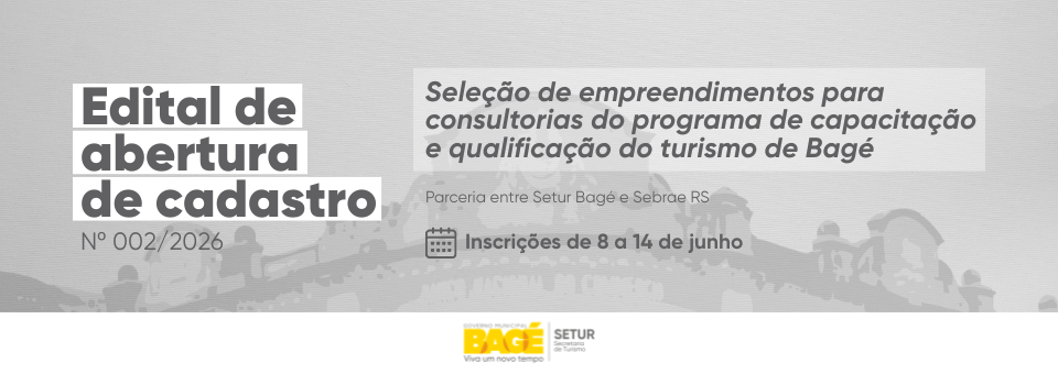 Seleção de empreendimentos para consultorias do programa de capacitação e qualificação do turismo de Bagé